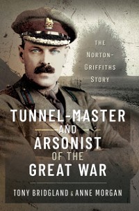 Cover Tunnel-master & Arsonist of the Great War