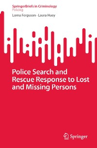 Cover Police Search and Rescue Response to Lost and Missing Persons