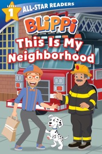 Cover Blippi: This Is My Neighborhood