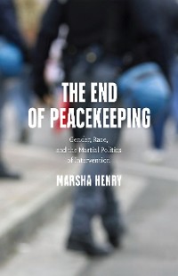 Cover The End of Peacekeeping