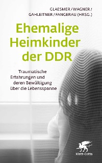 Cover Ehemalige Heimkinder der DDR