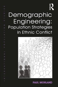 Cover Demographic Engineering: Population Strategies in Ethnic Conflict