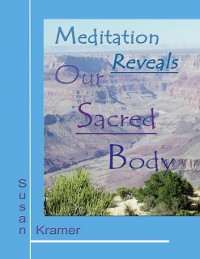 Cover Meditation Reveals Our Sacred Body
