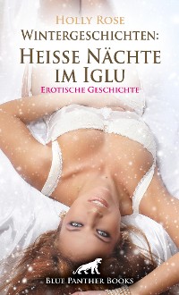 Cover Wintergeschichten: Heiße Nächte im Iglu | Erotische Geschichte