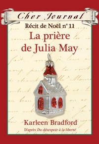 Cover Cher Journal : Récit de Noël : N° 11 - La prière de Julia May