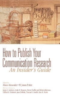 Cover How to Publish Your Communication Research: An Insider's Guide