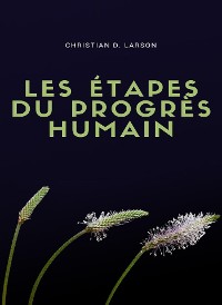 Cover Les étapes du progrès humain (traduit)