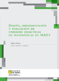 Cover Diseño, implementación y evaluación de unidades didácticas de matemáticas en MAD 1