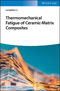 Cover Thermomechanical Fatigue of Ceramic-Matrix Composites