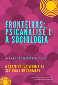 Cover FRONTEIRAS: PSICANÁLISE E A SOCIOLOGIA