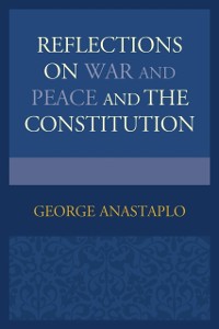 Cover Reflections on War and Peace and the Constitution