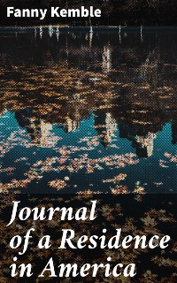 Cover Journal of a Residence in America