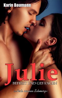 Cover Julie - Befreit und gefangen