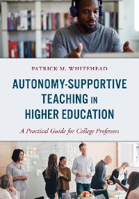 Cover Autonomy-Supportive Teaching in Higher Education