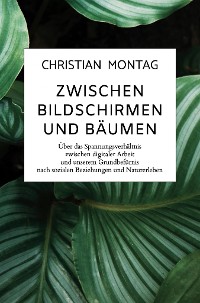 Cover Zwischen Bildschirmen und Bäumen