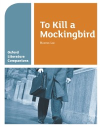 Cover Oxford Literature Companions: To Kill a Mockingbird