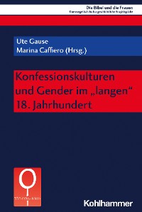 Cover Konfessionskulturen und Gender im "langen" 18. Jahrhundert
