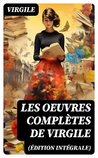 Cover Les Oeuvres Complètes de Virgile (Édition intégrale)