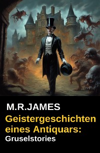 Cover Geistergeschichten eines Antiquars: Gruselstories