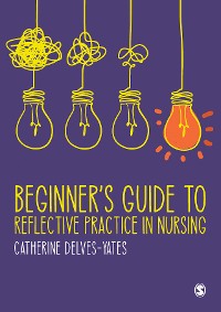 Cover Beginner′s Guide to Reflective Practice in Nursing