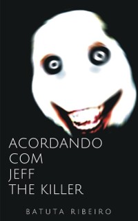 Cover Acordando com Jeff The Killer