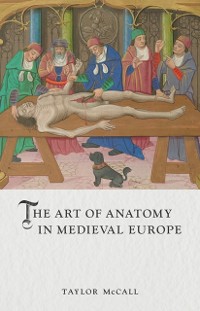 Cover Art of Anatomy in Medieval Europe