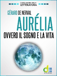 Cover Aurélia. Ovvero il sogno e la vita