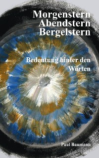 Cover Morgenstern, Abendstern, Bergelstern