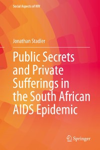 Cover Public Secrets and Private Sufferings in the South African AIDS Epidemic