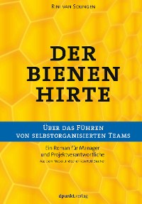 Cover Der Bienenhirte – über das Führen von selbstorganisierten Teams