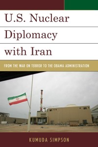 Cover U.S. Nuclear Diplomacy with Iran