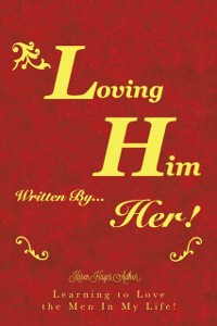 Cover Loving Him..................... Written by Her
