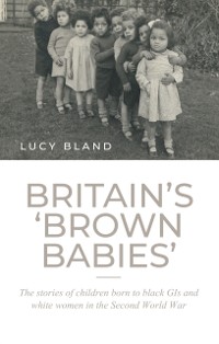 Cover Britain S  Brown Babies