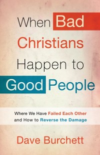 Cover When Bad Christians Happen to Good People