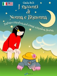 Cover I racconti di Nonna e Bisnonna (Bilingue Italiano-Inglese) - Italian Grandma and Great-Grandma Stories (Bilingual Italian-English)