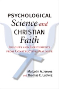 Cover Psychological Science and Christian Faith : Insights and Enrichments from Constructive Dialogue