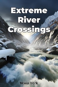 Cover Extreme River Crossings