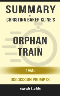 Cover Summary: Christina Baker Kline's Orphan Train