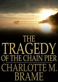 Cover Tragedy of the Chain Pier