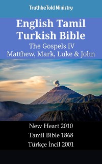 Cover English Tamil Turkish Bible - The Gospels IV - Matthew, Mark, Luke & John