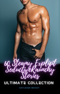 Cover 60 Steamy Explicit Seductive Raunchy Stories