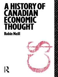 Cover A History of Canadian Economic Thought