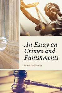 Cover An Essay on Crimes and Punishments (Annotated)
