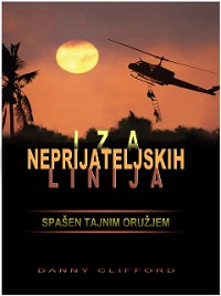 Cover Iza Neprijateljskih Linija Spasen Tajnim Oruzjem: Croatian