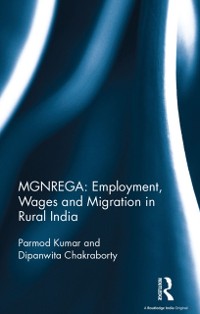 Cover MGNREGA: Employment, Wages and Migration in Rural India