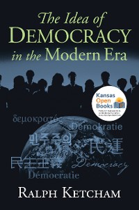 Cover The Idea of Democracy in the Modern Era