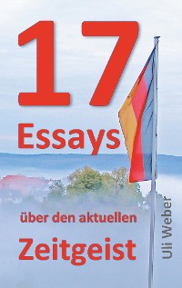 Cover 17 Essays über den aktuellen Zeitgeist