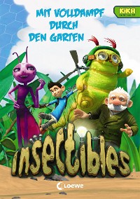 Cover Insectibles (Band 2) - Mit Volldampf durch den Garten