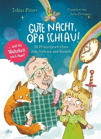 Cover Gute Nacht, Opa Schlau – 10 Flunkergeschichten zum Vorlesen und Staunen