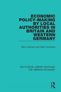 Cover Economic Policy-Making by Local Authorities in Britain and Western Germany